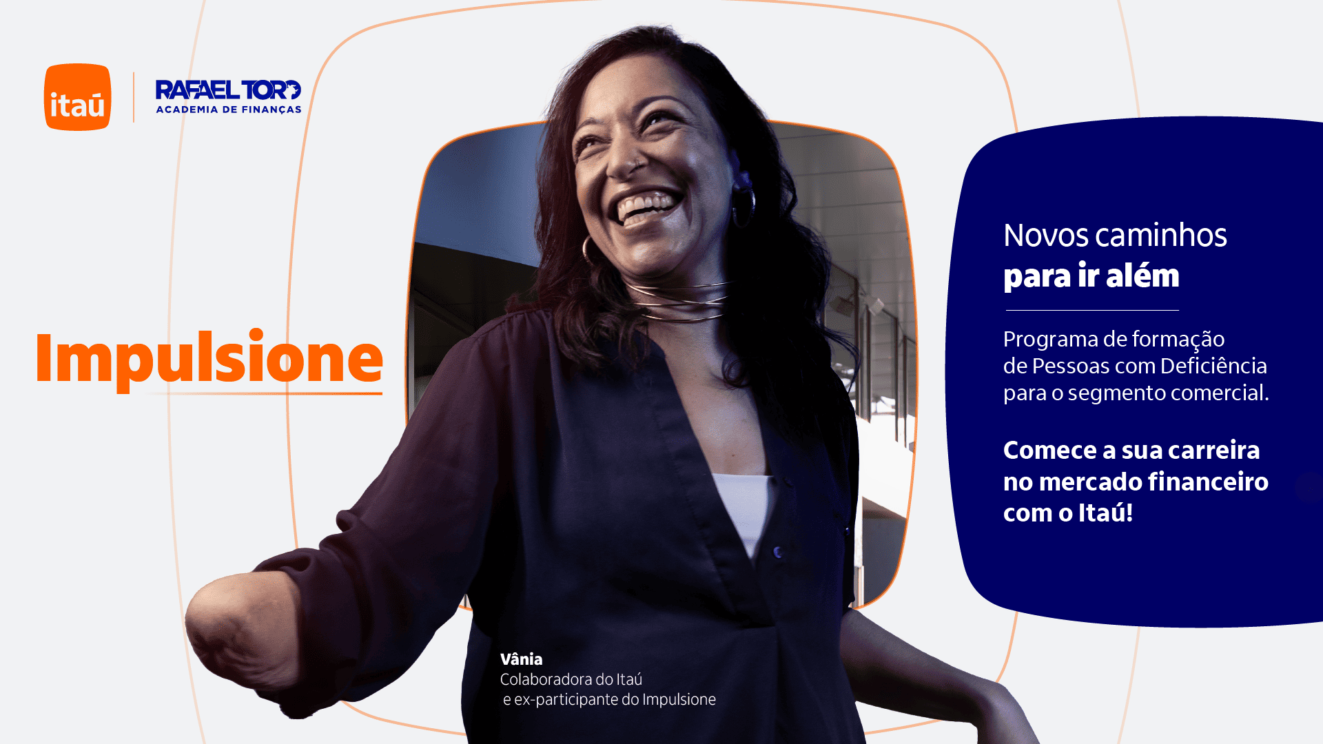 Itaú Unibanco abre inscrições para o Impulsione, programa de formação comercial para Pessoas com Deficiência